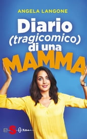 Diario (tragicomico) di una mamma