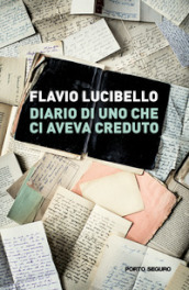 Diario di uno che ci aveva creduto