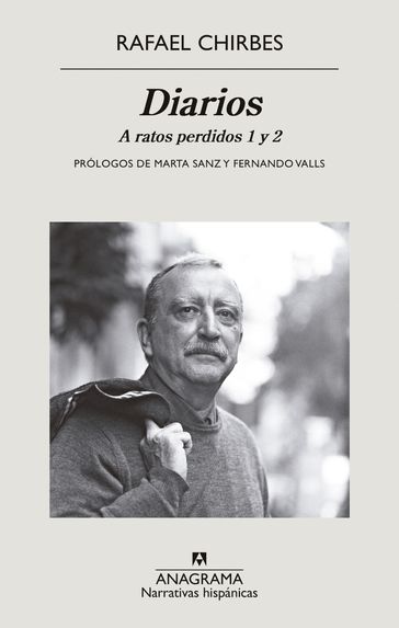 Diarios. A ratos perdidos 1 y 2 - Rafael Chirbes