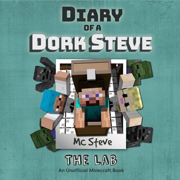 Diary Of A Dork Steve Book 5 - The Lab - MC Steve