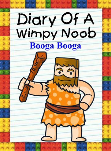 Diary Of A Wimpy Noob: Booga Booga - Nooby Lee