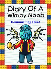 Diary Of A Wimpy Noob: Dominus Egg Hunt