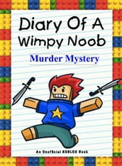 Diary Of A Wimpy Noob: Murder Mystery