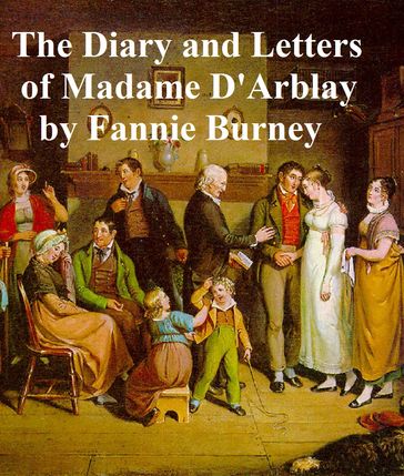 Diary and Letters of Madame d'Arblay, all three volumes - Fanny Burney