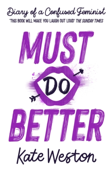 Diary of a Confused Feminist: Must Do Better - Kate Weston