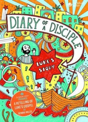 Diary of a Disciple: Luke's Story - Gemma Willis