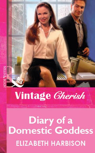 Diary of a Domestic Goddess (Mills & Boon Vintage Cherish) - Elizabeth Harbison