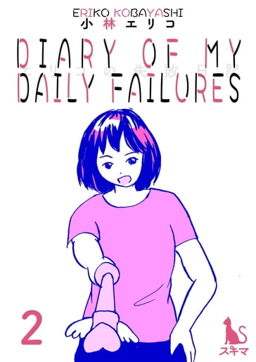 Diary of My Daily Failures - Eriko Kobayashi