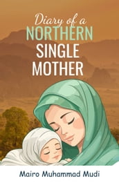 Diary of a Northern Single Mother