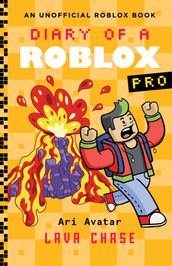 Diary of a Roblox Pro #4: Lava Chase (EBOOK)