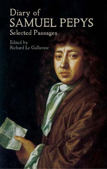 Diary of Samuel Pepys: Selected Passages - Samuel Pepys