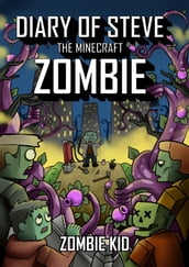 Diary of Steve the Minecraft Zombie