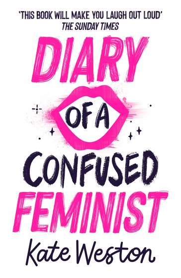 Diary of a Confused Feminist - Kate Weston