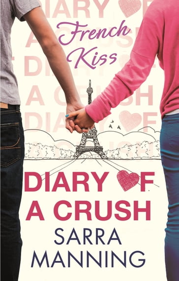 Diary of a Crush: French Kiss - Sarra Manning