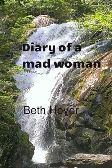 Diary of a Mad Woman - Beth Hoyer
