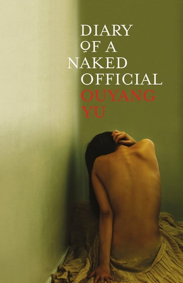 Diary of a Naked Official - Ouyang Yu