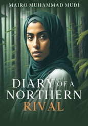 Diary of a Northern Rival