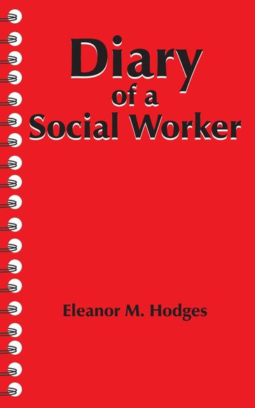 Diary of a Social Worker - Eleanor M. Hodges