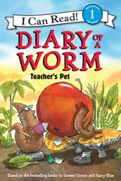 Diary of a Worm: Teacher s Pet