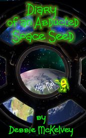Diary of an Abducted Space Seed