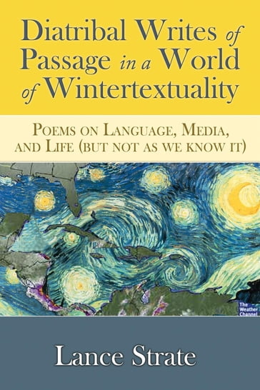 Diatribal Writes of Passage in a World of Wintertextuality - Lance Strate