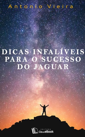Dicas infalíveis para o sucesso do jaguar - Antonio Vieira