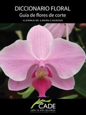 Diccionario Floral: Guía de flores de corte.