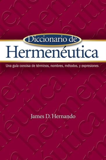 Diccionario de Hermenéutica - James D. Hernando