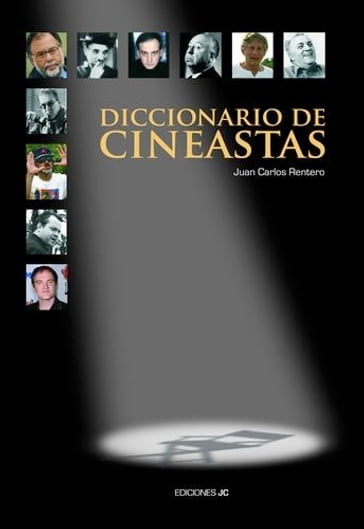 Diccionario de cineastas - Juan Carlos Rentero