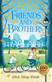 Dick King-Smith: Friends and Brothers