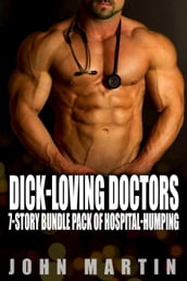 Dick-Loving Doctors - 7-Story Bundle Pack of Hospital-Humping