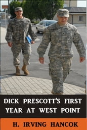 Dick Prescott s First Year at West Point