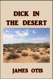 Dick in the Desert