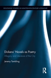 Dickens  Novels as Poetry