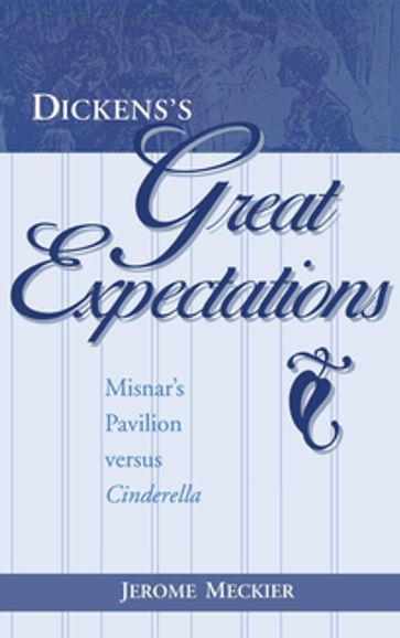 Dickens's Great Expectations - Jerome Meckier