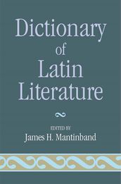 Dictionary Of Latin Literature