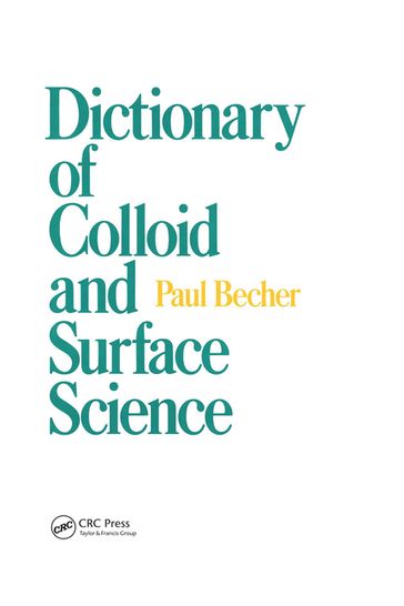 Dictionary of Colloid and Surface Science - Paul Becher
