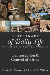 Dictionary of Daily Life in Biblical & Post-Biblical Antiquity: Contraception & Control of Birth
