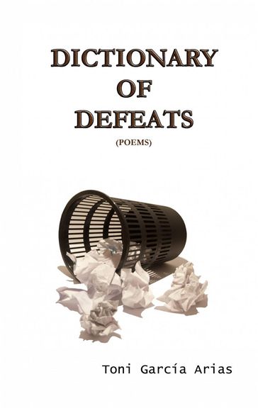 Dictionary of Defeats - TONI GARCÍA ARIAS