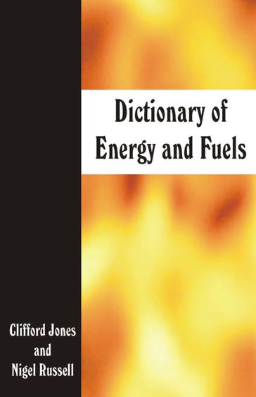 Dictionary of Energy and Fuels - Clifford Jones - Nigel Russell