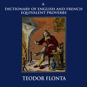 Dictionary of English and French Equivalent Proverbs, A