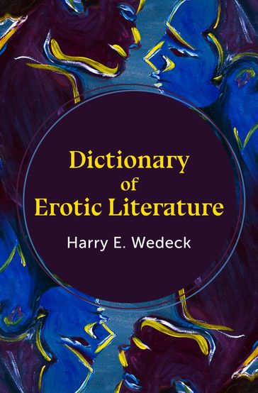 Dictionary of Erotic Literature - Harry E. Wedeck