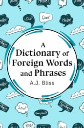 A Dictionary of Foreign Words and Phrases
