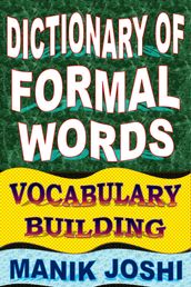 Dictionary of Formal Words: Vocabulary Building