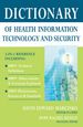 Dictionary of Health Information Technology and Security