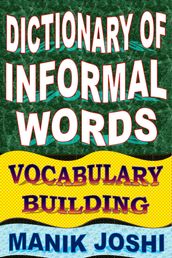 Dictionary of Informal Words: Vocabulary Building