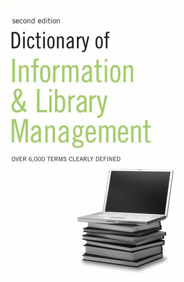 Dictionary of Information and Library Management - Bloomsbury Publishing