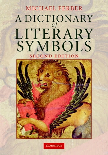A Dictionary of Literary Symbols - Michael Ferber