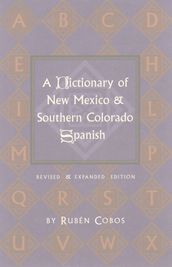A Dictionary of New Mexico and Southern Colorado Spanish