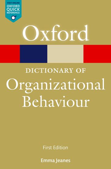 A Dictionary of Organizational Behaviour - Emma Jeanes